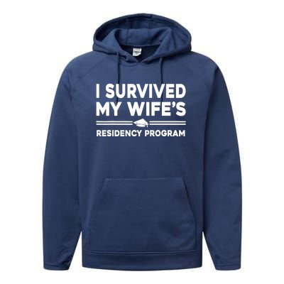 I Survived My Wifes Residency Program Medical Graduation Performance Fleece Hoodie