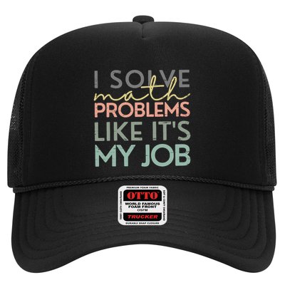 I Solve Math Problems Like ItS My Job Funny Back To School Trucker Hat
