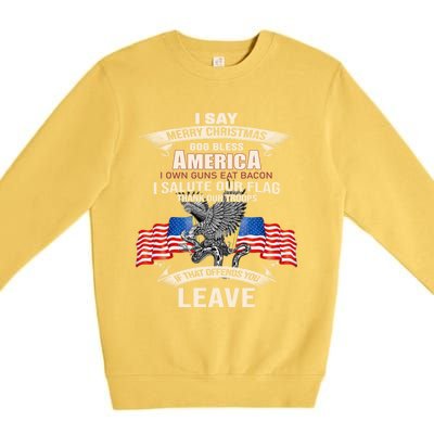 I Say Merry Christmas God Bless America Cool Gift Premium Crewneck Sweatshirt