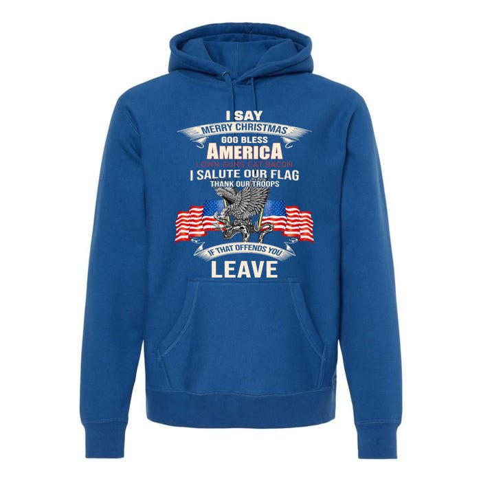 I Say Merry Christmas God Bless America Cool Gift Premium Hoodie