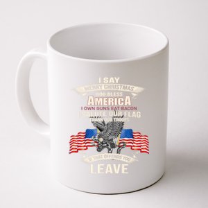 I Say Merry Christmas God Bless America Cool Gift Coffee Mug