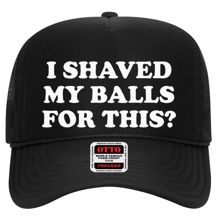 I Shaved My Balls For This Trucker Hat