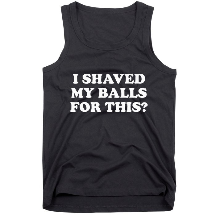 I Shaved My Balls For This Tank Top