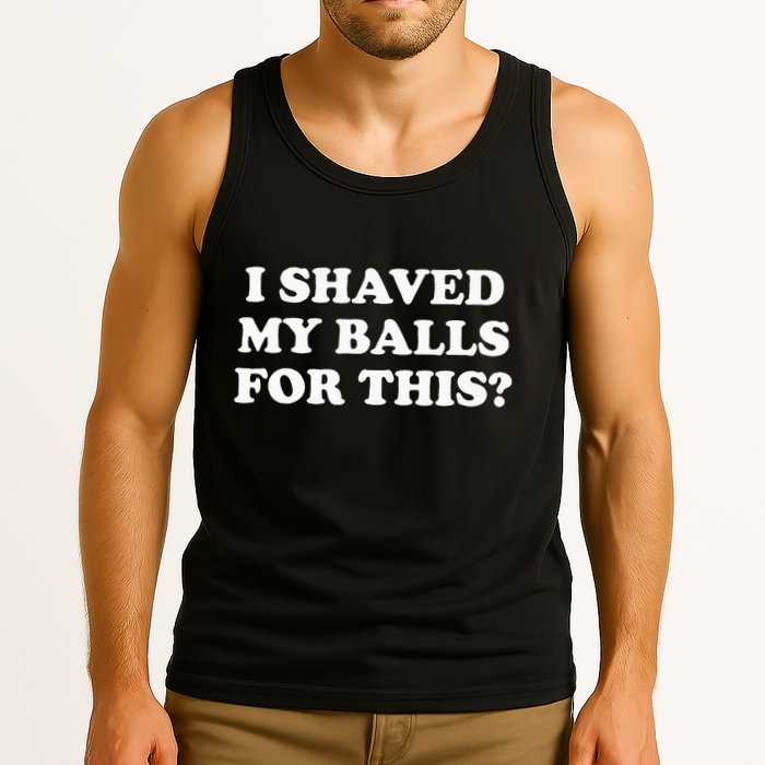 I Shaved My Balls For This Tank Top