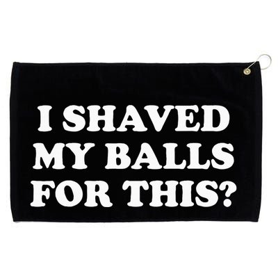 I Shaved My Balls For This Grommeted Golf Towel