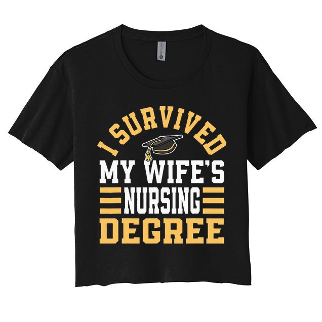 I Survived My Wife’s Nursing Degree CNA LPN Nurse Crop Top