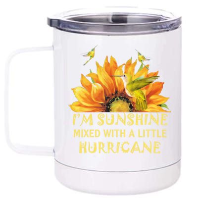 I'm Sunshine Mixed With A Little Hurricane Gift 12 oz Stainless Steel Tumbler Cup