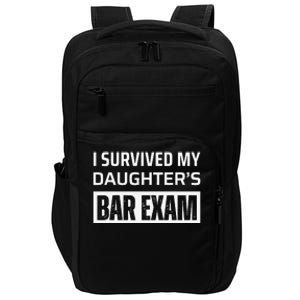 I Survived My DaughterS Bar Exam Impact Tech Backpack