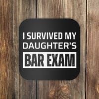 I Survived My DaughterS Bar Exam Coaster