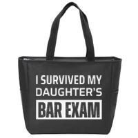 I Survived My DaughterS Bar Exam Zip Tote Bag