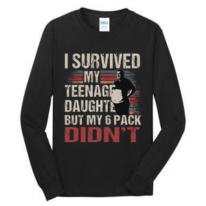 I Survived My Nage Daughter FatherS Day Funny Present Tall Long Sleeve T-Shirt