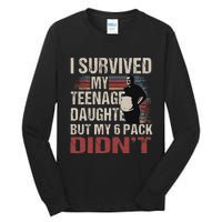 I Survived My Nage Daughter FatherS Day Funny Present Tall Long Sleeve T-Shirt