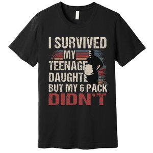 I Survived My Nage Daughter FatherS Day Funny Present Premium T-Shirt