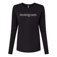 Immigrant Simple Minimalist Antitrump Antiracism Womens Cotton Relaxed Long Sleeve T-Shirt