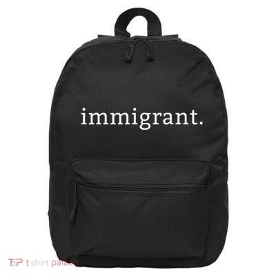 Immigrant Simple Minimalist Antitrump Antiracism 16 in Basic Backpack