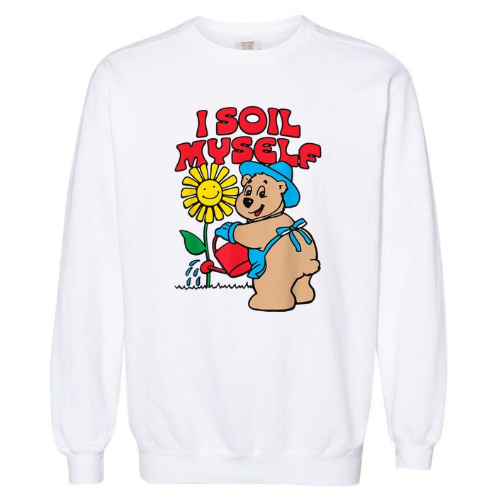 I Soil Myself Bear Garment-Dyed Sweatshirt