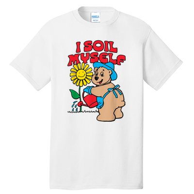 I Soil Myself Bear Tall T-Shirt