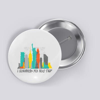 I Survived My Nyc Trip Button