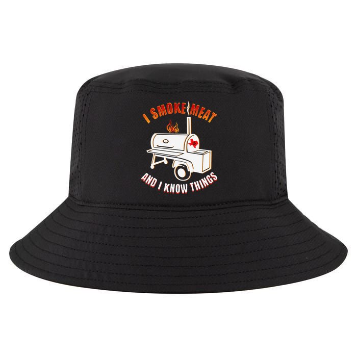 I Smoke Meat And I Know Things Funny BBQ Texas TX Cool Comfort Performance Bucket Hat