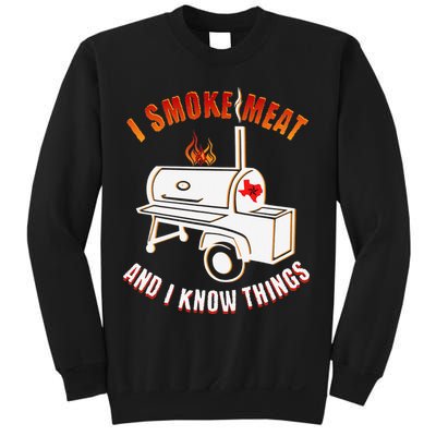 I Smoke Meat And I Know Things Funny BBQ Texas TX Sweatshirt