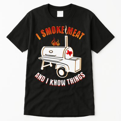 I Smoke Meat And I Know Things Funny BBQ Texas TX Tall T-Shirt