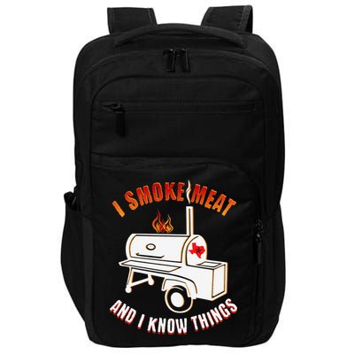 I Smoke Meat And I Know Things Funny BBQ Texas TX Impact Tech Backpack