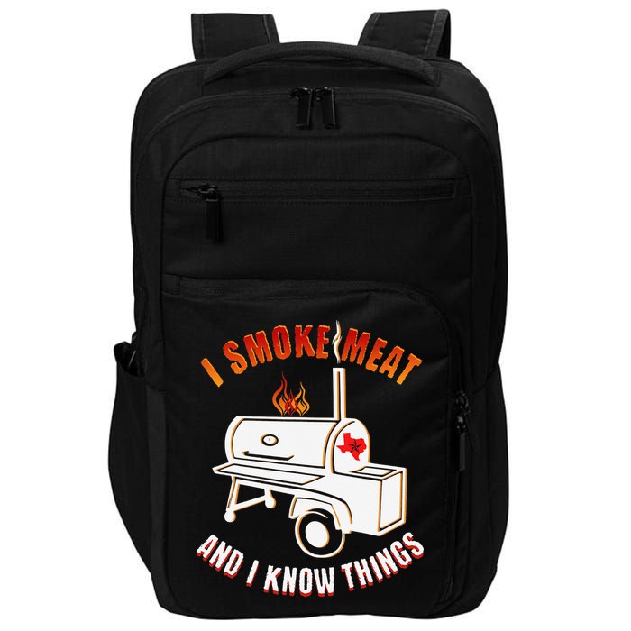 I Smoke Meat And I Know Things Funny BBQ Texas TX Impact Tech Backpack