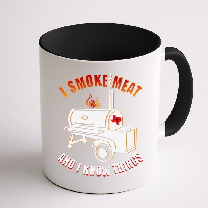 I Smoke Meat And I Know Things Funny BBQ Texas TX Mug
