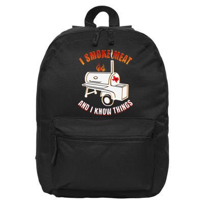 I Smoke Meat And I Know Things Funny BBQ Texas TX 16 in Basic Backpack