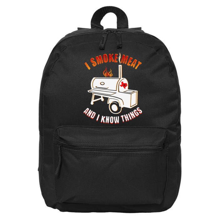 I Smoke Meat And I Know Things Funny BBQ Texas TX 16 in Basic Backpack