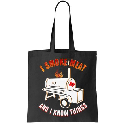 I Smoke Meat And I Know Things Funny BBQ Texas TX Bag