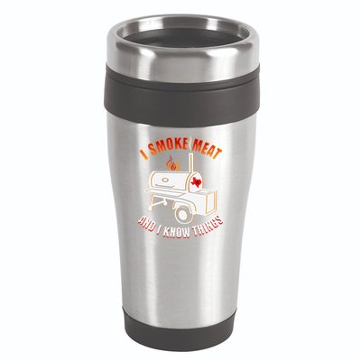 I Smoke Meat And I Know Things Funny BBQ Texas TX 16oz Travel Tumbler