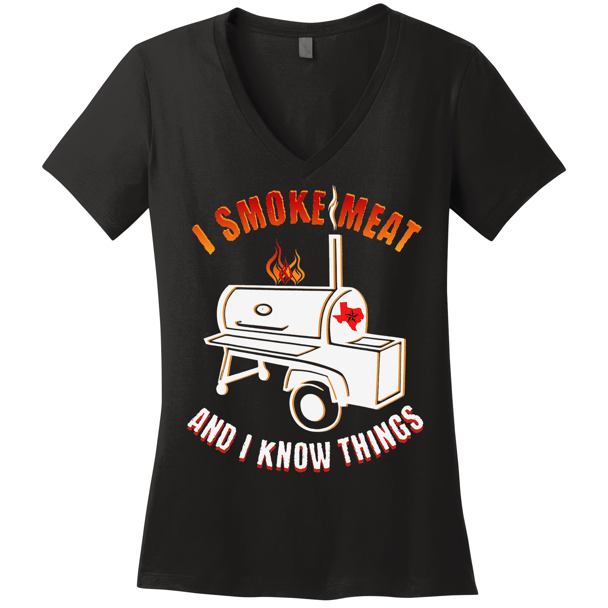 I Smoke Meat And I Know Things Funny BBQ Texas TX Women's V-Neck T-Shirt