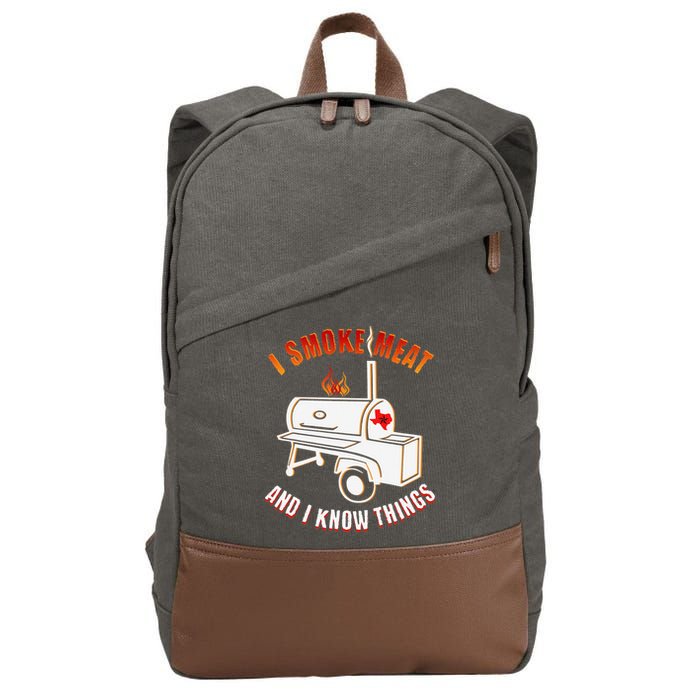 I Smoke Meat And I Know Things Funny BBQ Texas TX Cotton Canvas Backpack