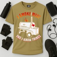 I Smoke Meat And I Know Things Funny BBQ Texas TX Cooling Performance Crew T-Shirt