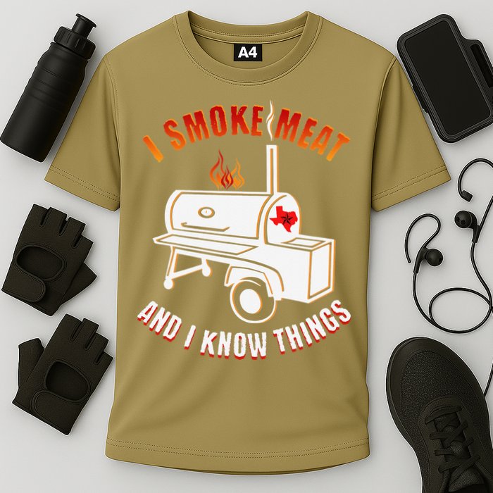 I Smoke Meat And I Know Things Funny BBQ Texas TX Cooling Performance Crew T-Shirt