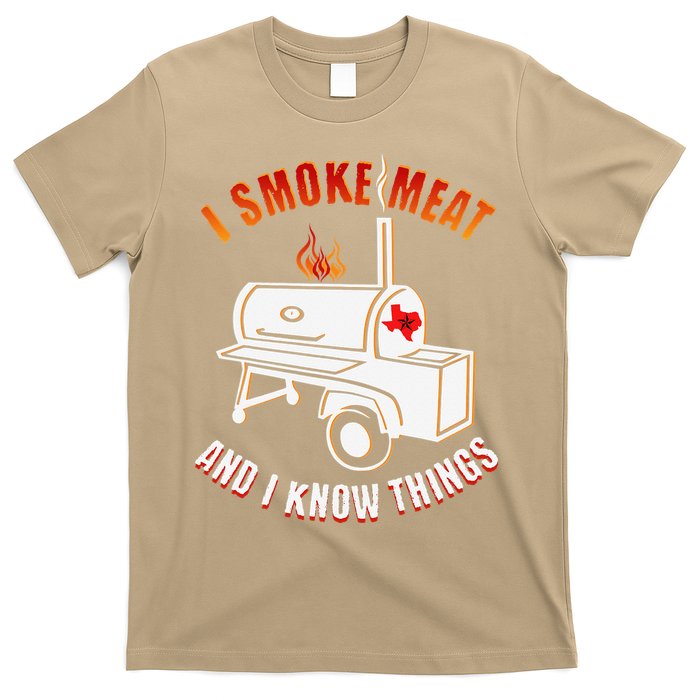 I Smoke Meat And I Know Things Funny BBQ Texas TX T-Shirt