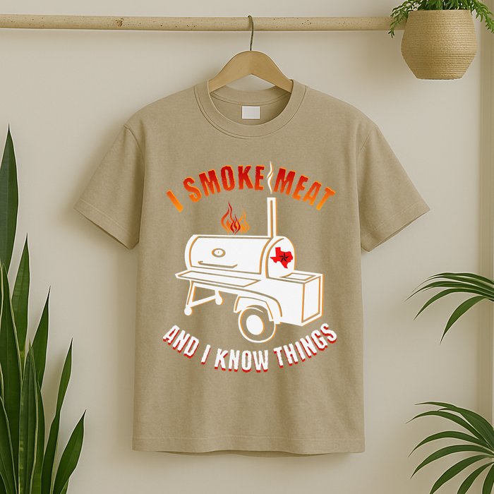 I Smoke Meat And I Know Things Funny BBQ Texas TX T-Shirt