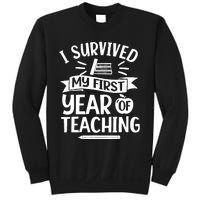 I Survived My First Year Of Teaching Back To School Teacher Sweatshirt