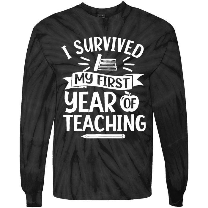 I Survived My First Year Of Teaching Back To School Teacher Tie-Dye Long Sleeve Shirt