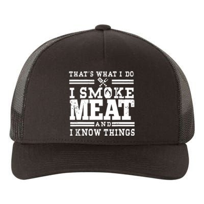 I Smoke Meat And I Know Things Funny BBQ Chef Grill Dad Yupoong Adult 5-Panel Trucker Hat