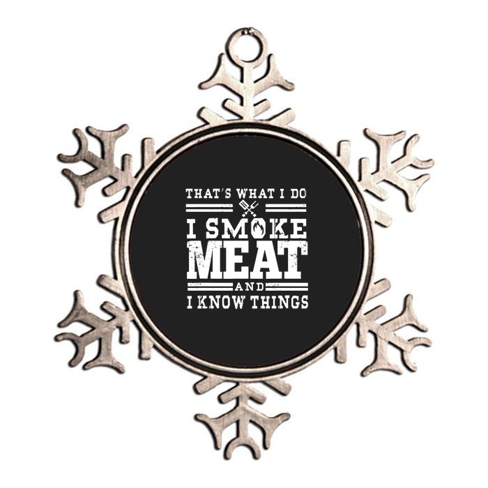 I Smoke Meat And I Know Things Funny BBQ Chef Grill Dad Metallic Star Ornament