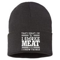 I Smoke Meat And I Know Things Funny BBQ Chef Grill Dad Sustainable Knit Beanie