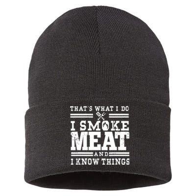 I Smoke Meat And I Know Things Funny BBQ Chef Grill Dad Sustainable Knit Beanie