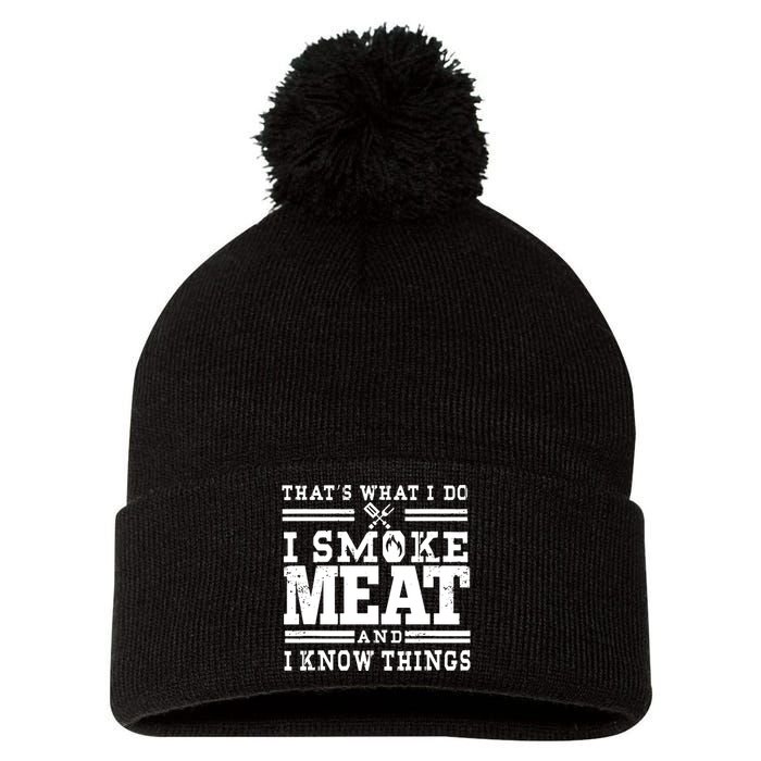 I Smoke Meat And I Know Things Funny BBQ Chef Grill Dad Pom Pom 12in Knit Beanie