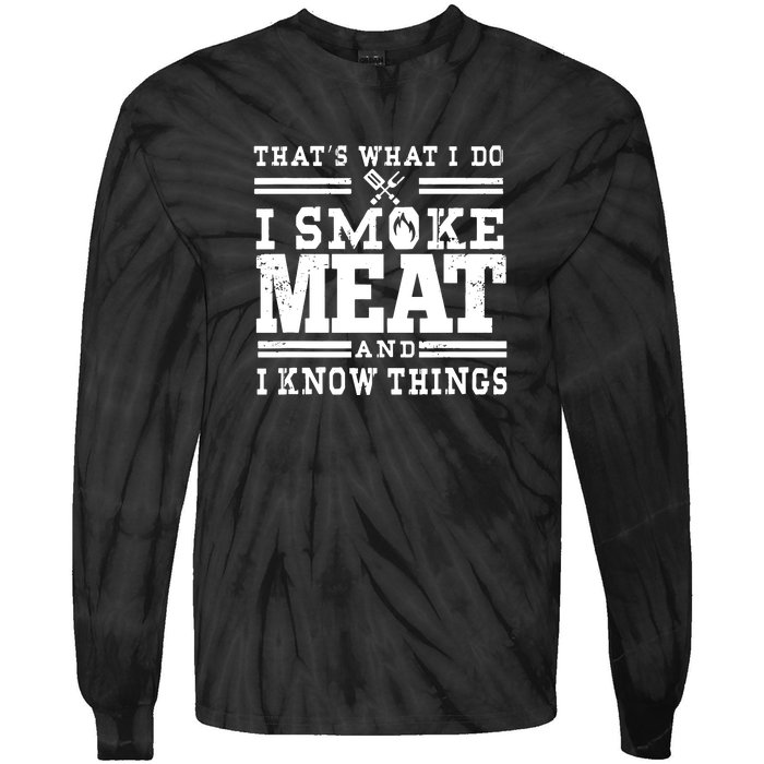 I Smoke Meat And I Know Things Funny BBQ Chef Grill Dad Tie-Dye Long Sleeve Shirt