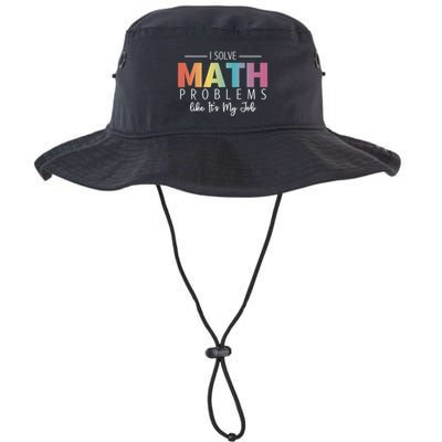 I Solve Math Problems Like ItS My Job Funny Back To School Gift Legacy Cool Fit Booney Bucket Hat