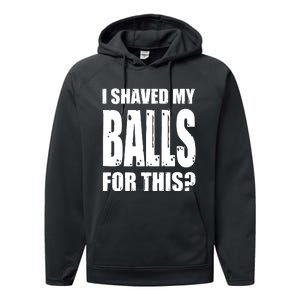 I Shaved My Balls For This Funny Adult Humor Raunchy Wild Performance Fleece Hoodie