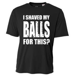 I Shaved My Balls For This Funny Adult Humor Raunchy Wild Cooling Performance Crew T-Shirt