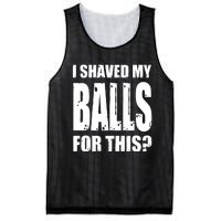 I Shaved My Balls For This Funny Adult Humor Raunchy Wild Mesh Reversible Basketball Jersey Tank